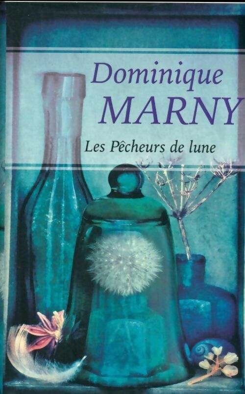 Les pêcheurs de lune - Dominique Marny -  France Loisirs GF - Livre