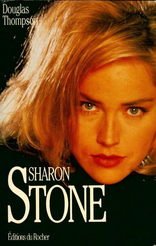 Sharon Stone - David Thompson -  Rocher GF - Livre