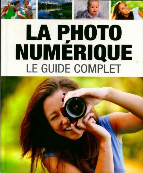 La photo numérique : Le guide complet - Eugene Dudar -  Esi GF - Livre