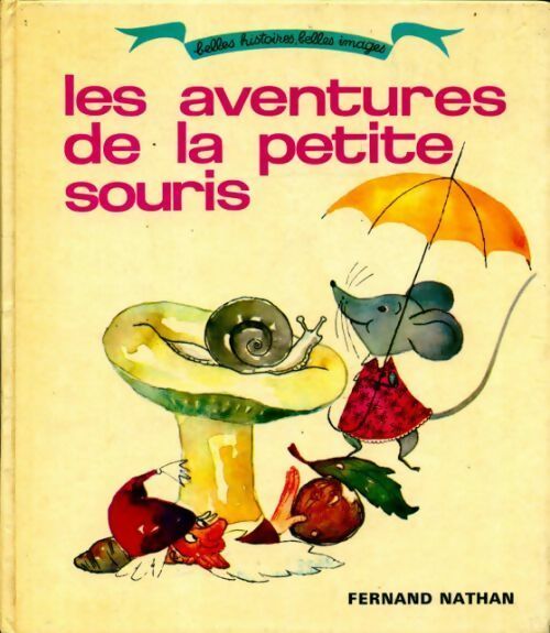 Les aventures de la petite souris - Collectif -  Belles histoires belles images - Livre