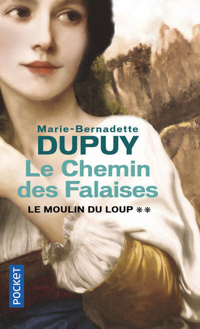 Le chemin des falaises - Marie-Bernadette Dupuy -  Pocket - Livre