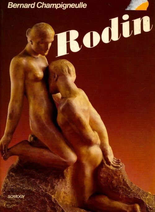 Rodin - Bernard Champigneulle -  Somogy GF - Livre