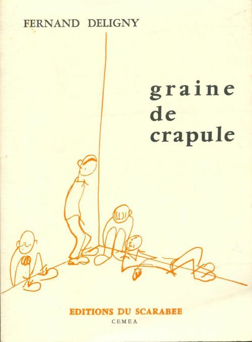 Graine de crapule - Fernand Deligny -  Scarabée poches divers - Livre