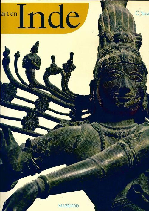 L'art en Inde - C. Sivaramamurti -  L'art et les grandes civilisations - Livre