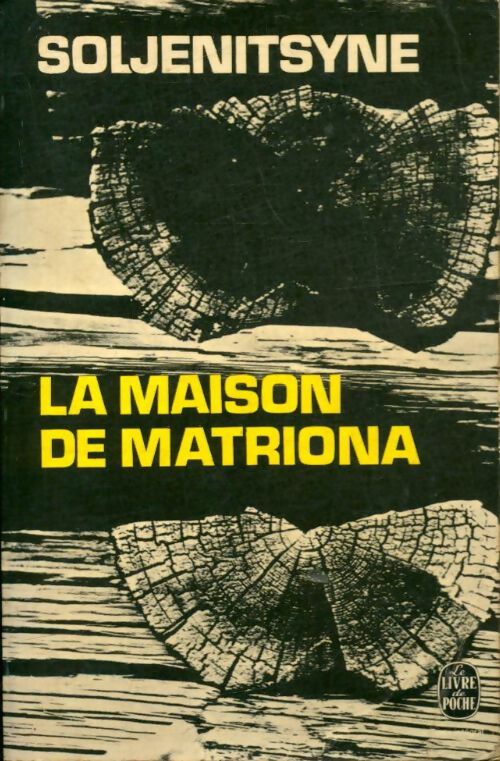 La maison de Matriona - Alexandre Soljénitsyne -  Le Livre de Poche - Livre