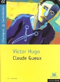 Claude Gueux - Victor Hugo -  Classiques & contemporains - Livre