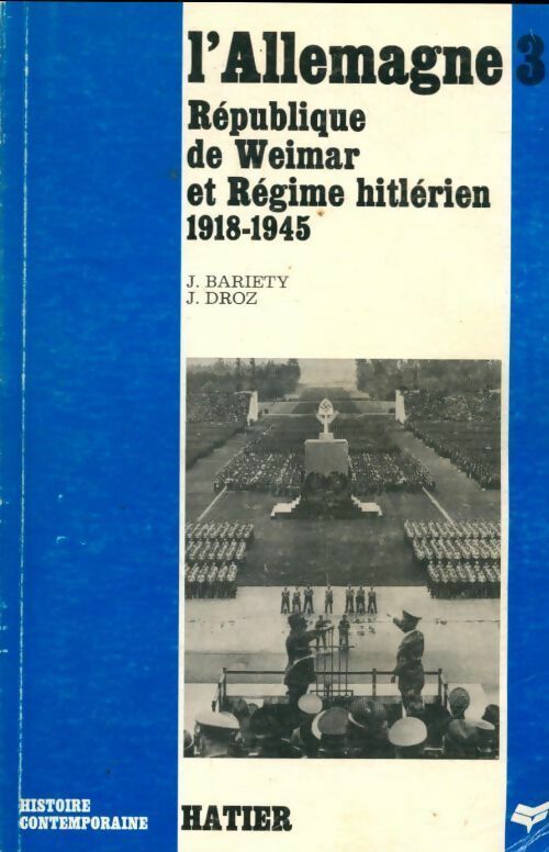 L'Allemagne. République de Weimar et Régime hitlérien (1918-1945) - Jacques Droz -  Histoire contemporaine - Livre