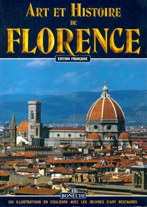 Art et histoire de Florence - Collectif -  Bonechi GF - Livre
