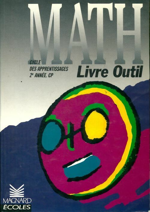 Math CP. Livre outil fichier - Bernard Séménadisse -  Magnard GF - Livre