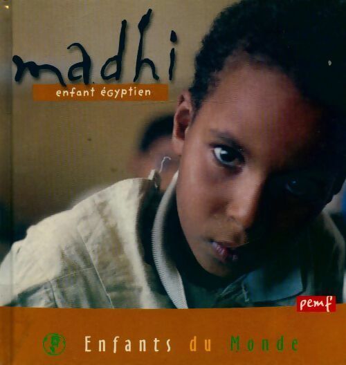 Madhi enfant égyptien - Collectif -  PEMF GF - Livre