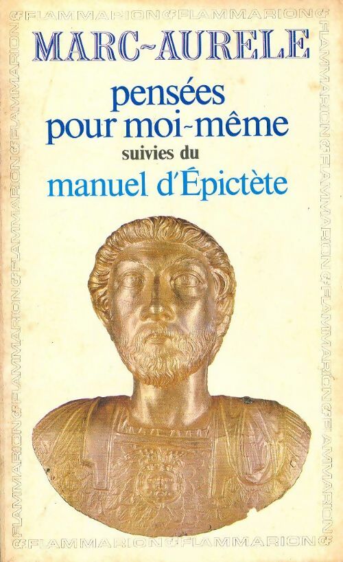 Pensées pour moi-même / Manuel - Marc-Aurèle ; Epictète -  GF - Livre