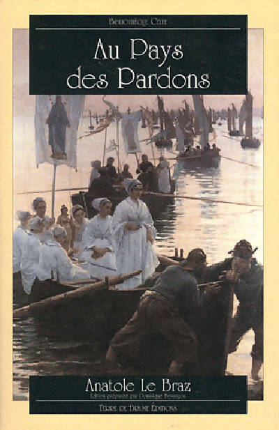 Au pays des pardons - Anatole Le Braz -  Bibliothèque celte - Livre