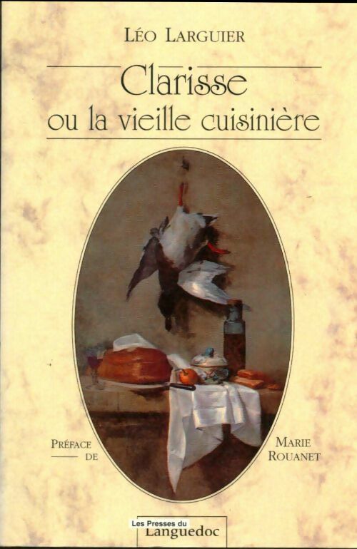 Clarisse ou la vieille cuisiniere - Léo Larguier -  Languedoc GF - Livre