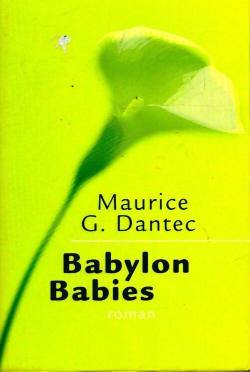 Babylon babies - Maurice G. Dantec -  France Loisirs GF - Livre