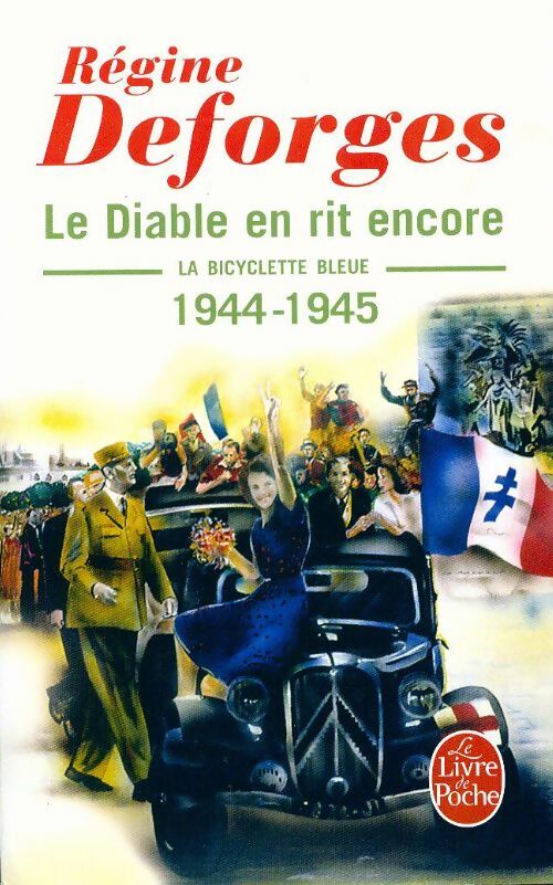 La bicyclette bleue Tome III : Le diable en rit encore - Régine Deforges -  Le Livre de Poche - Livre