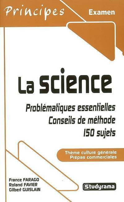 La science : Classes préparatoires aux écoles de commerce - France Farago -  Principes - Livre