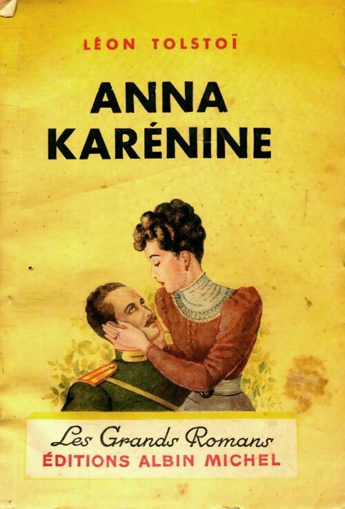 Anna Karénine - Leo Tolstoy -  Les grands romans - Livre