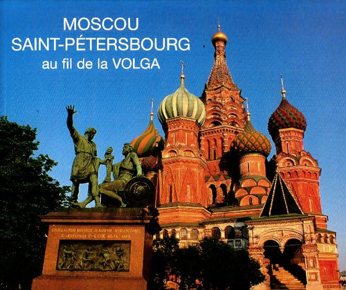 Moscou, Saint-Pétersbourg au fil de la Volga - Christian Durand -  Akoulyo GF - Livre