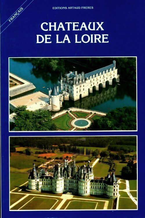 Châteaux de la Loire - Collectif -  Arthaud GF - Livre