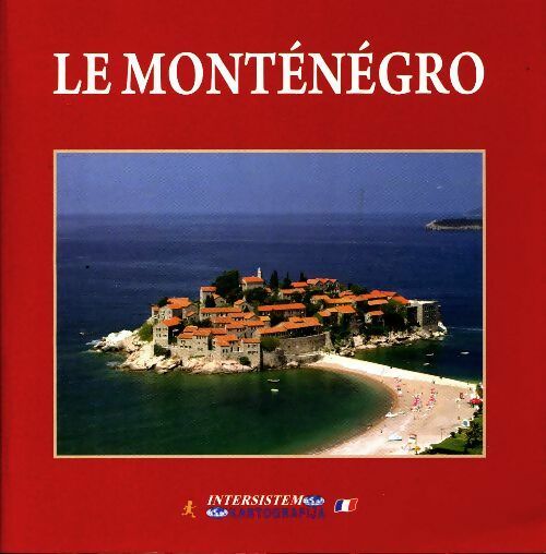 Le Monténégro - Collectif -  Intersistem GF - Livre