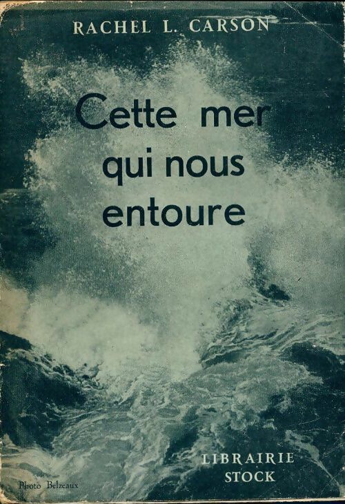 Cette mer qui nous entoure - Rachel Carson -  Stock GF - Livre