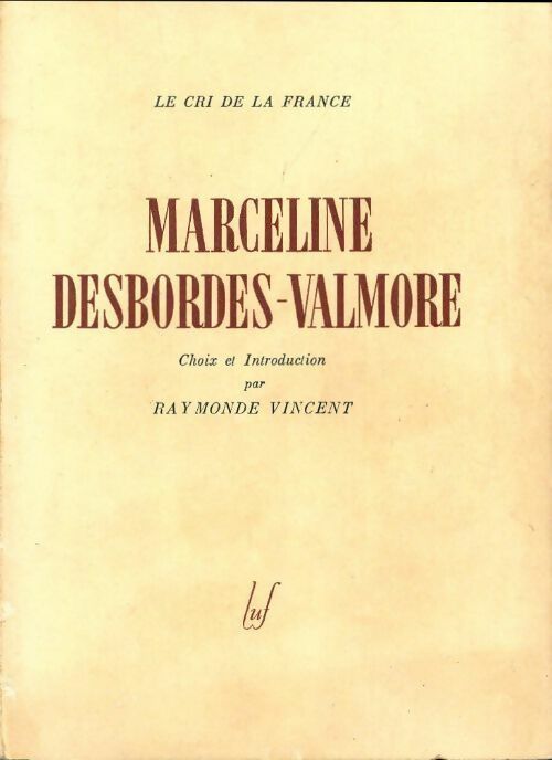 Marceline desbordes-valmore - Raymonde Vincent -  Le cri de la France - Livre