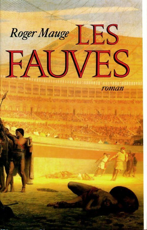 Les fauves - Roger Mauge -  Le Grand Livre du Mois GF - Livre