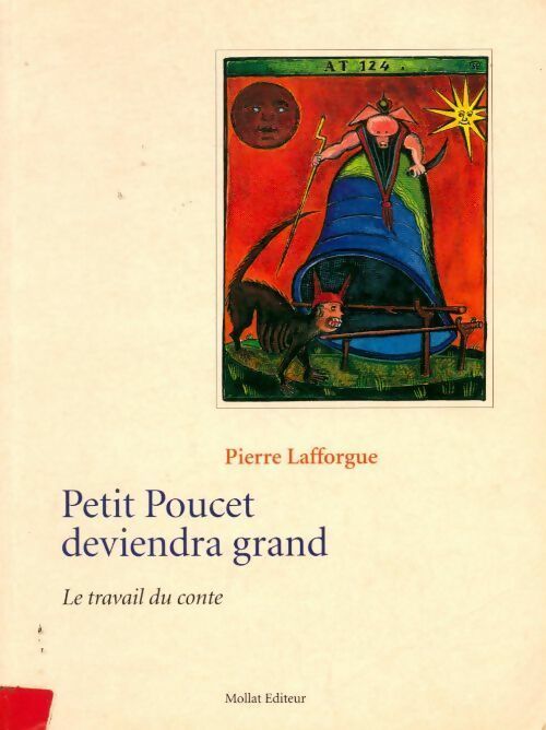 Petit poucet deviendra grand. Le travail du conte - Pierre Lafforgue -  Mollat GF - Livre