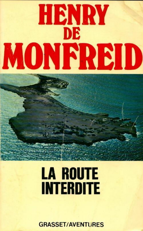 La route interdite - Henry De Monfreid -  Aventures - Livre