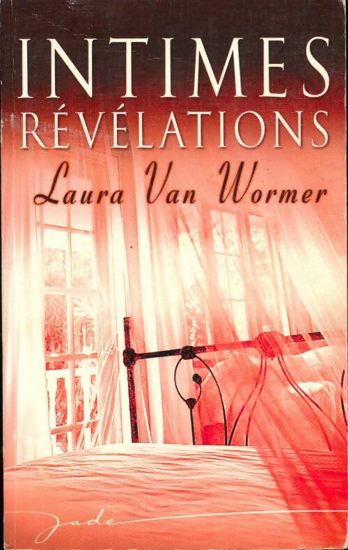 Intimes révélations - Laura Van Wormer -  Jade - Livre