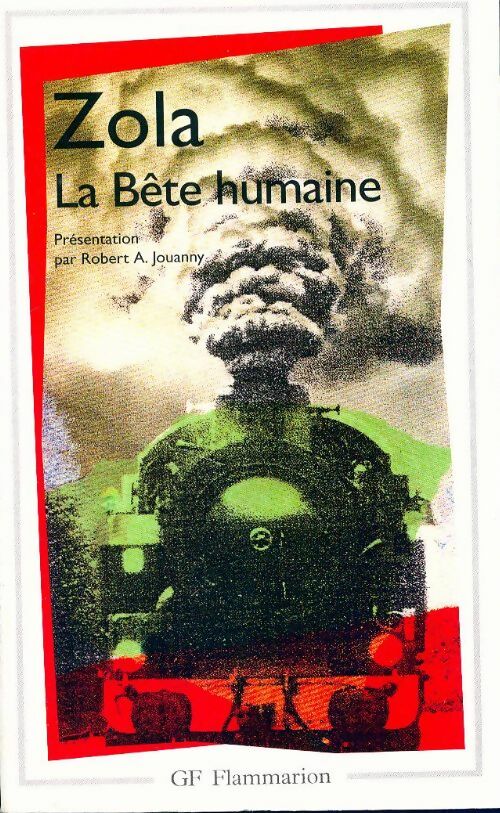 La bête humaine - Emile Zola -  GF - Livre