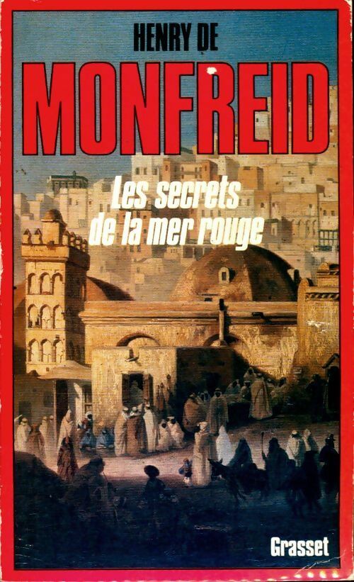 Les secrets de la mer Rouge - Henry De Monfreid -  Grasset GF - Livre