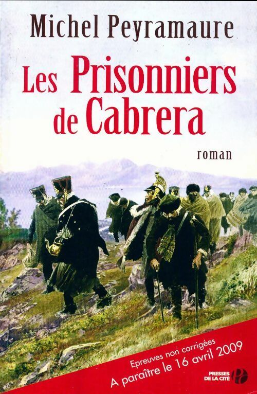 Les prisonniers de Cabrera - Michel Peyramaure -  Presses de la Cité GF - Livre