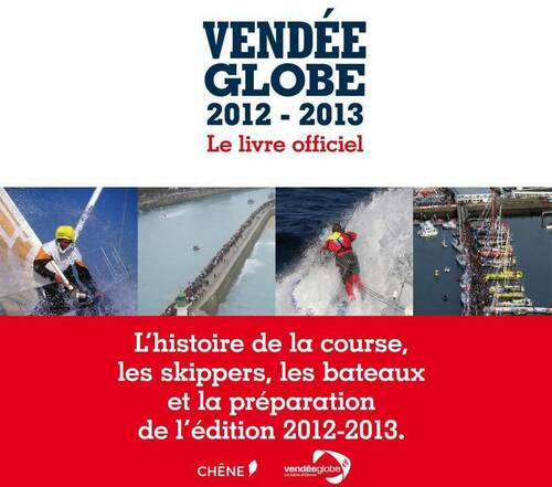 Vendée globe 2012-2013. Le livre officiel - Pierre-François Bonneau -  Chêne GF - Livre