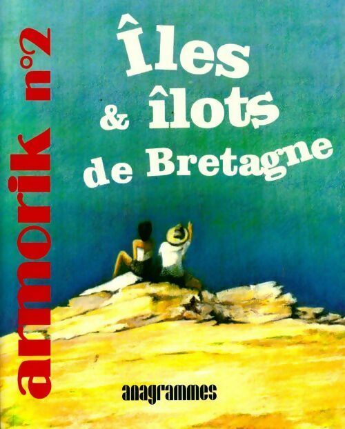 Iles & ilots de Bretagne - Collectif -  Armorik - Livre