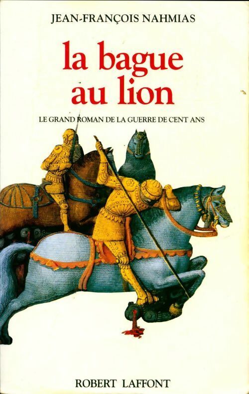 L'enfant de la Toussaint Tome I : La bague au lion - Jean-François Nahmias -  Laffont GF - Livre