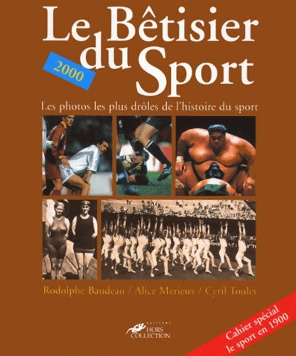 Le bêtisier du sport 2000 - Rodolphe Baudeau -  Hors Collection GF - Livre