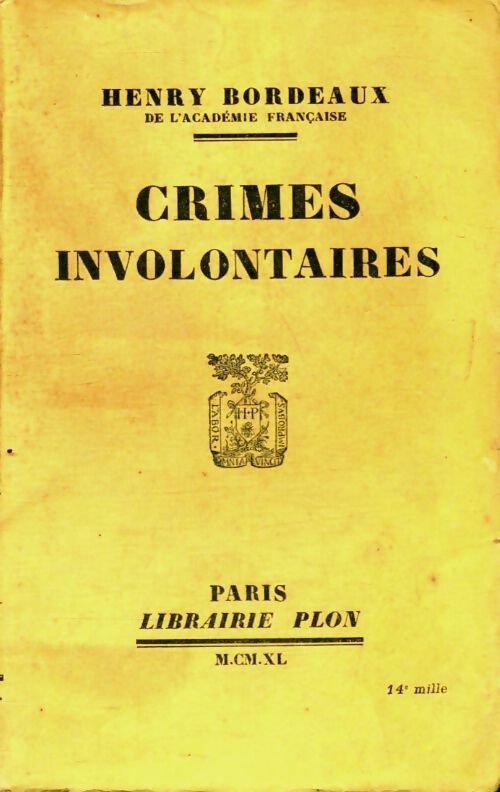 Crimes involontaires - Henri Bordeaux -  Plon poches divers - Livre