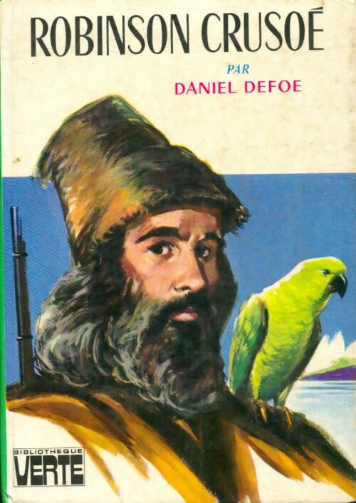 Robinson Crusoé - Daniel Defoe -  Bibliothèque verte (3ème série) - Livre