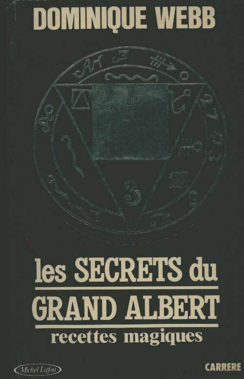 Les secrets du grand Albert - Dominique Webb -  Carrère GF - Livre