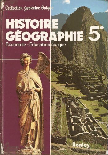 Histoire-géographie 5e : économie, éducation civique - Collectif -  Collection J. Guigue - Livre