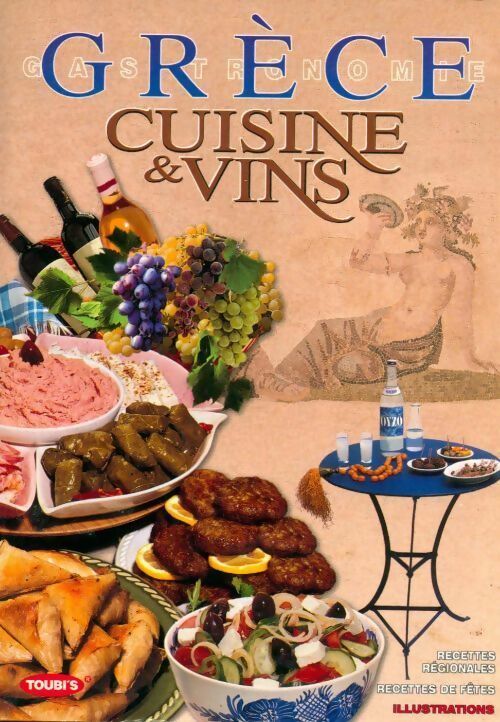 Grèce : Cuisine & vins - Sofia Souli -  Gastronomie - Livre