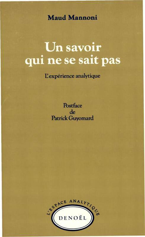 Un savoir qui ne se sait pas - Maud Mannoni -  L'espace analytique - Livre