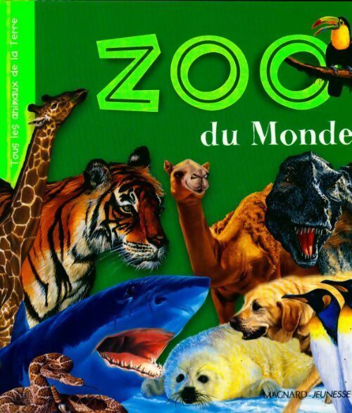 Zoo du monde - Sandra Bruno -  Magnard jeunesse - Livre