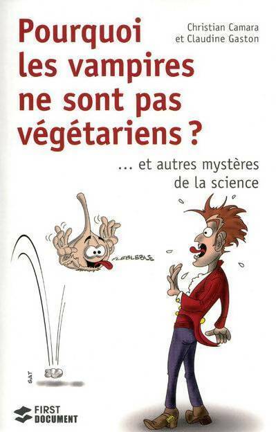 Pourquoi vampires ne sont pas végétariens ? - Christian Camara -  Documents - Livre