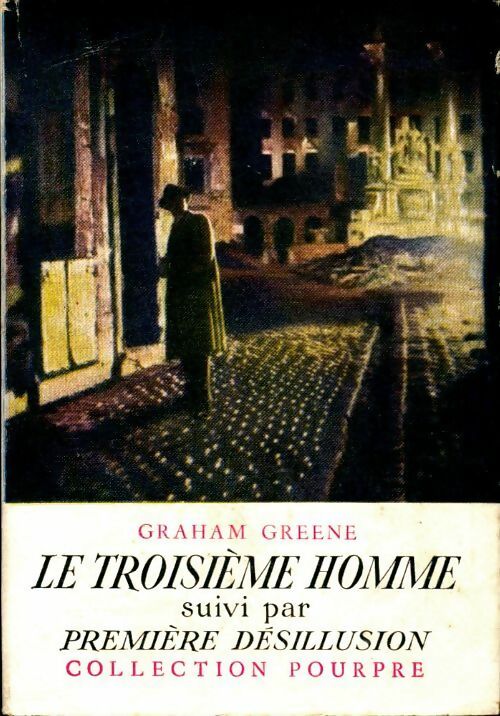 Le troisième homme / Première désillusion - Graham Greene -  Pourpre - Livre
