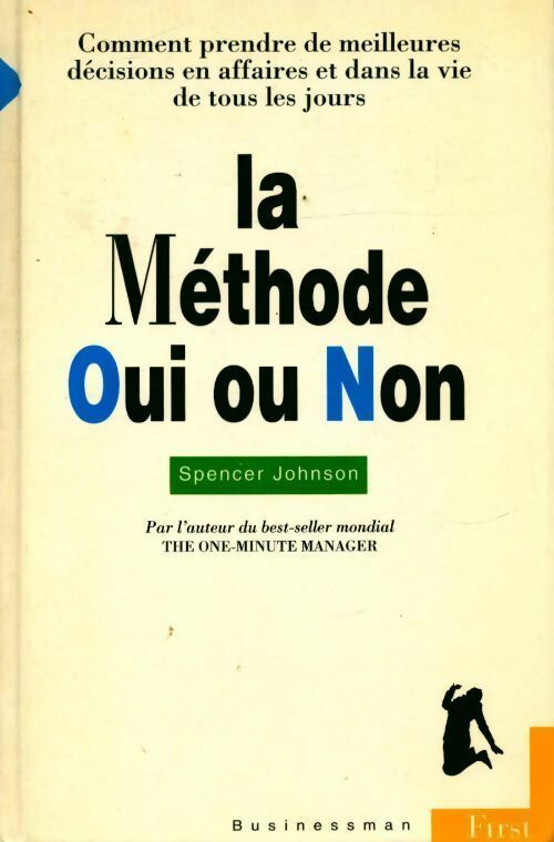 La méthode oui ou non - Spencer Johnson -  businessman - Livre