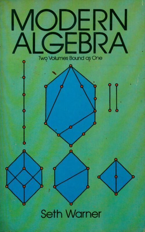 Modern algebra - Seth Warner -  Dover books of mathematics - Livre