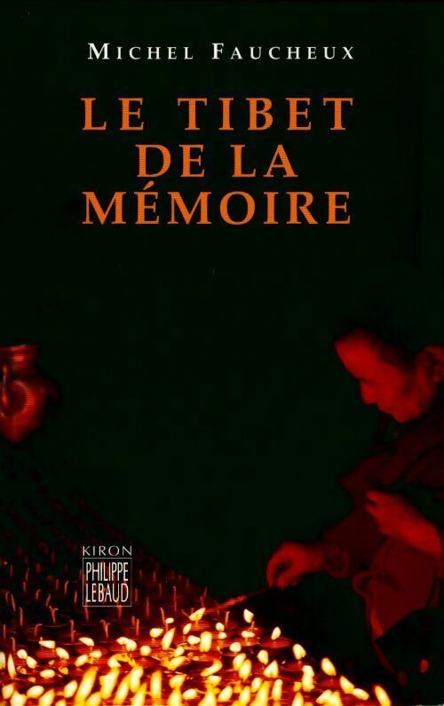 Le Tibet de la mémoire - Michel Faucheux -  Le Félin GF - Livre