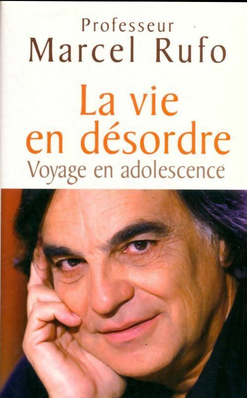 La vie en désordre - Marcel Rufo -  France Loisirs GF - Livre